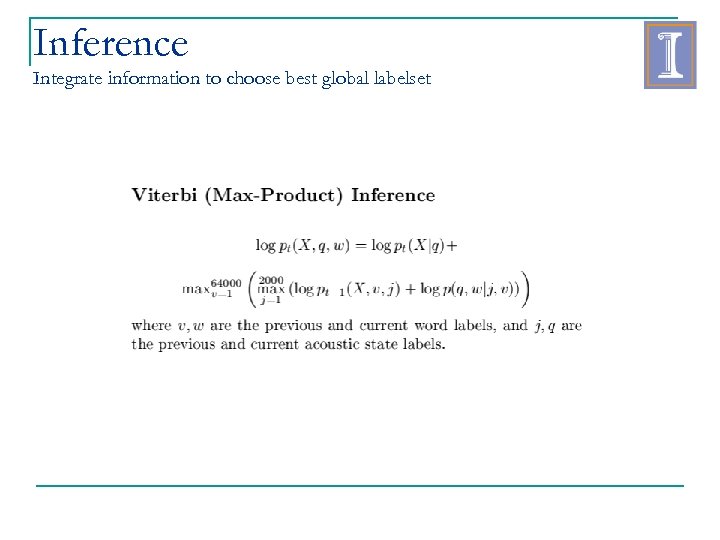 Inference Integrate information to choose best global labelset 