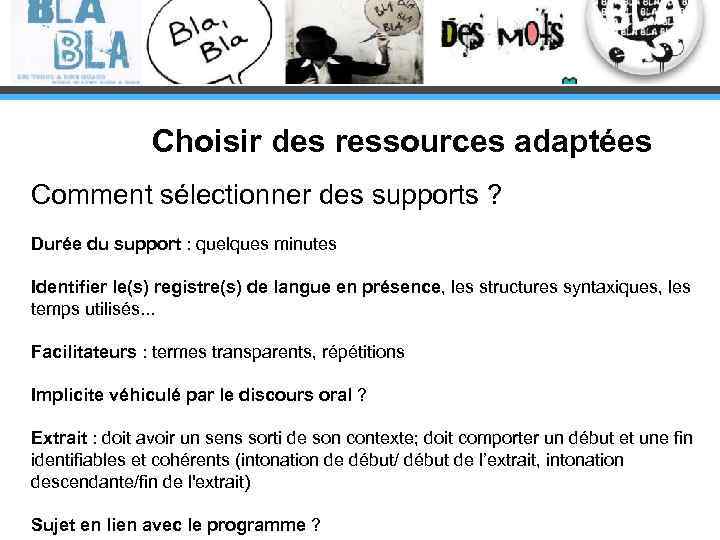 Choisir des ressources adaptées Comment sélectionner des supports ? Durée du support : quelques