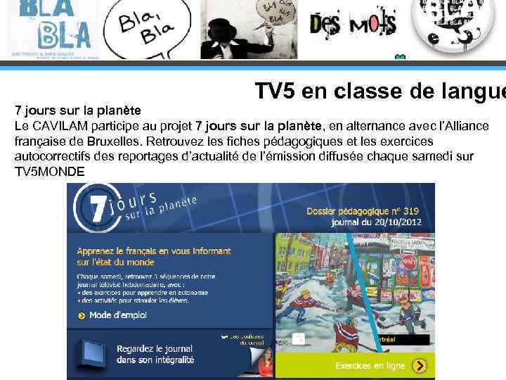 TV 5 en classe de langue 7 jours sur la planète Le CAVILAM participe