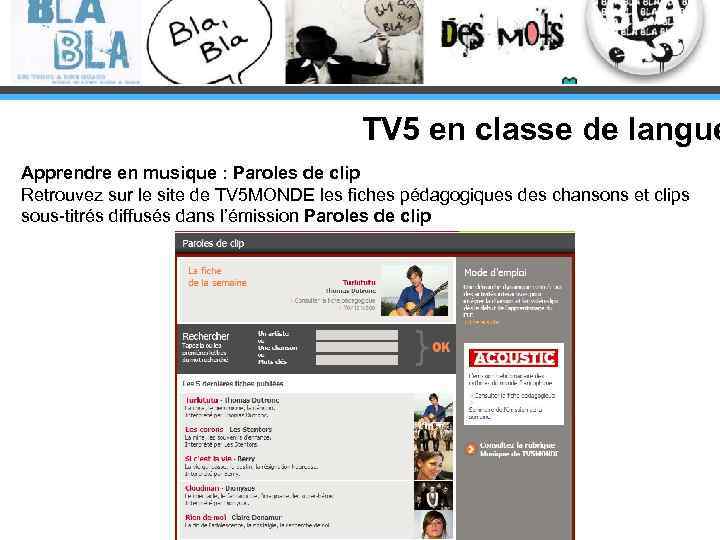 TV 5 en classe de langue Apprendre en musique : Paroles de clip Retrouvez