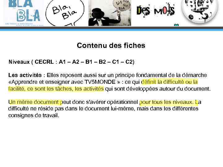 Contenu des fiches Niveaux ( CECRL : A 1 – A 2 – B