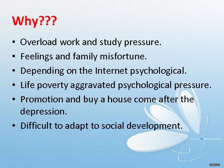 Why? ? ? Overload work and study pressure. Feelings and family misfortune. Depending on