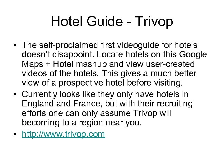 Hotel Guide - Trivop • The self-proclaimed first videoguide for hotels doesn’t disappoint. Locate