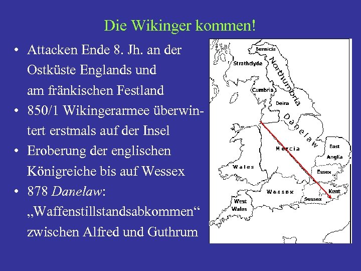 Die Wikinger kommen! • Attacken Ende 8. Jh. an der Ostküste Englands und am