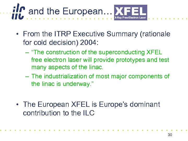 and the European… • From the ITRP Executive Summary (rationale for cold decision) 2004: