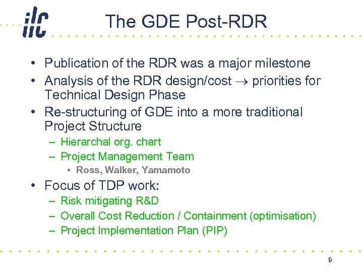 The GDE Post-RDR • Publication of the RDR was a major milestone • Analysis