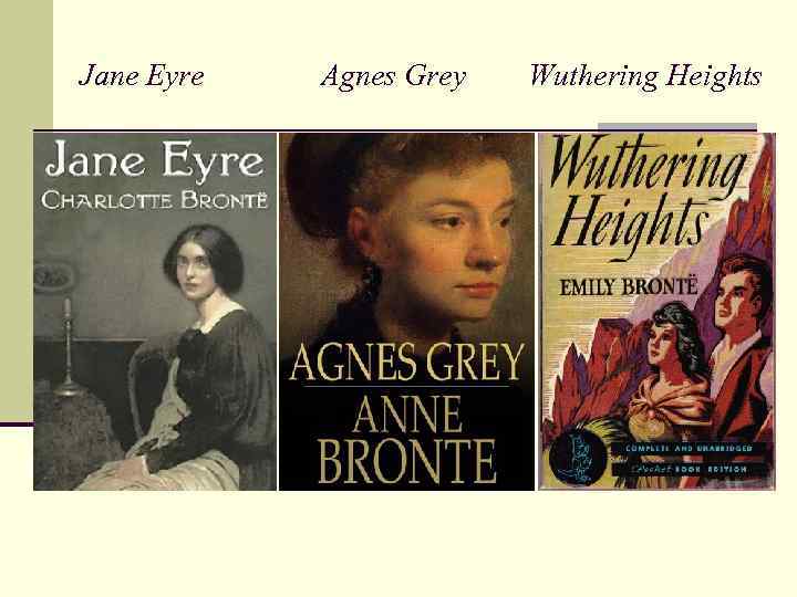 Jane Eyre Agnes Grey Wuthering Heights 