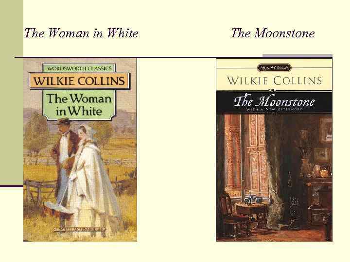 The Woman in White The Moonstone 