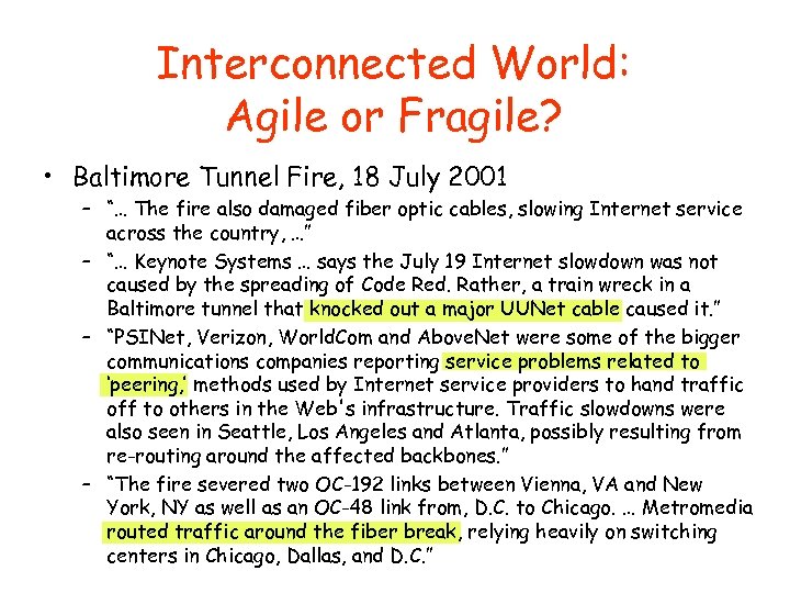Interconnected World: Agile or Fragile? • Baltimore Tunnel Fire, 18 July 2001 – “…