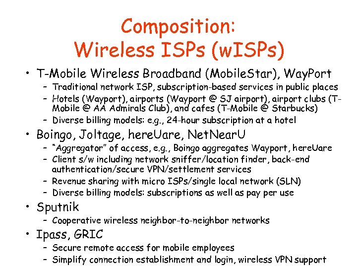 Composition: Wireless ISPs (w. ISPs) • T-Mobile Wireless Broadband (Mobile. Star), Way. Port –