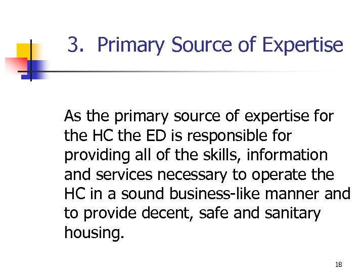 3. Primary Source of Expertise As the primary source of expertise for the HC