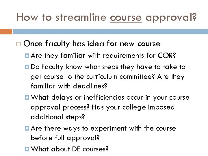 How to streamline course approval? Once faculty has idea for new course Are they