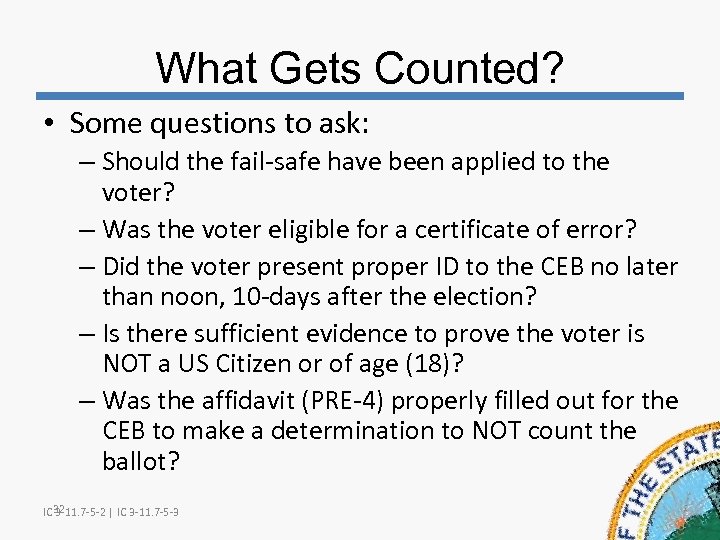 What Gets Counted? • Some questions to ask: – Should the fail-safe have been
