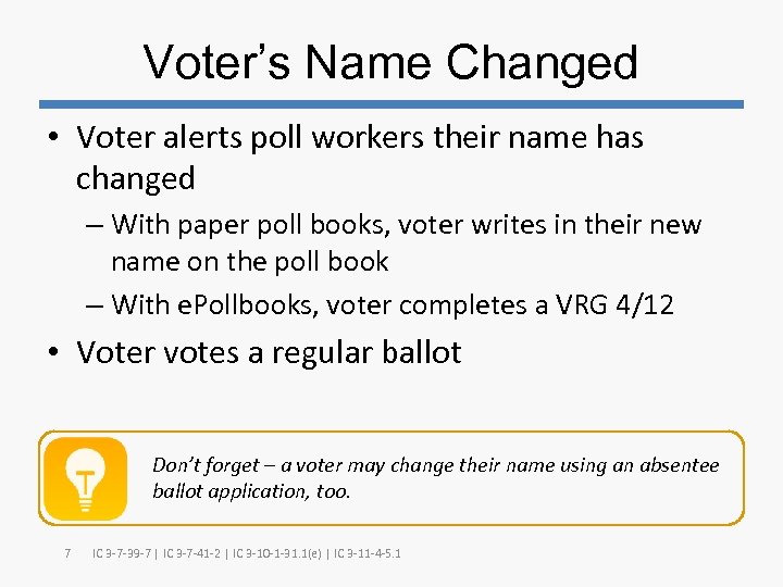 Voter’s Name Changed • Voter alerts poll workers their name has changed – With