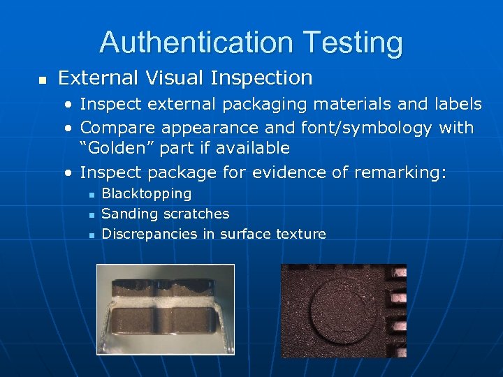 Authentication Testing n External Visual Inspection • Inspect external packaging materials and labels •