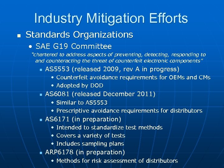 Industry Mitigation Efforts n Standards Organizations • SAE G 19 Committee “chartered to address