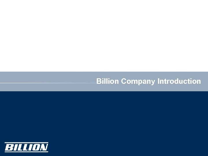 ? Billion Company Introduction 2 ? 2012 Billion Electric Co. , Ltd. 