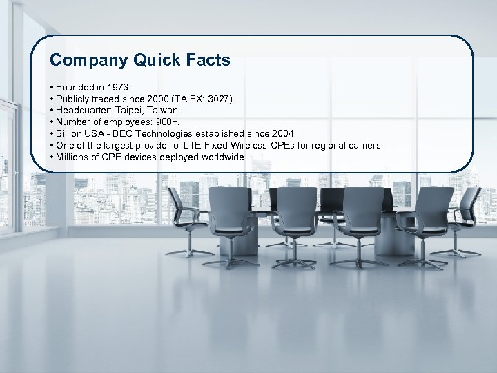 Company Quick Facts Honors and Awards • Founded in 1973 • Publicly traded since