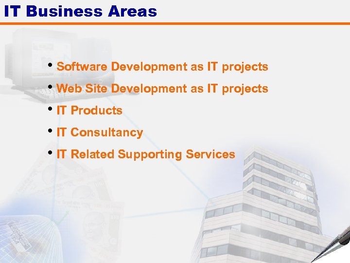 IT Business Areas • Software Development as IT projects • Web Site Development as