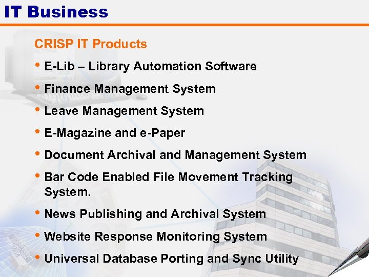 IT Business CRISP IT Products • E-Lib – Library Automation Software • Finance Management