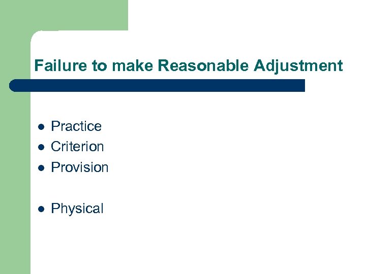 Failure to make Reasonable Adjustment Practice Criterion Provision Physical 