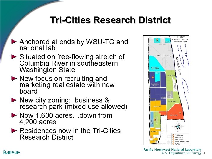Tri-Cities Research District Anchored at ends by WSU-TC and national lab Situated on free-flowing