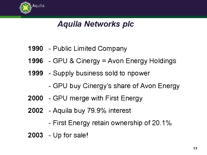 Aquila Networks plc 1990 - Public Limited Company 1996 - GPU & Cinergy =