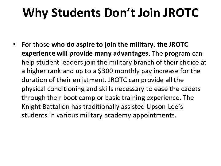 Why Students Don’t Join JROTC • For those who do aspire to join the