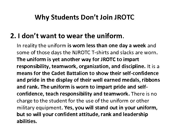 Why Students Don’t Join JROTC 2. I don’t want to wear the uniform. In