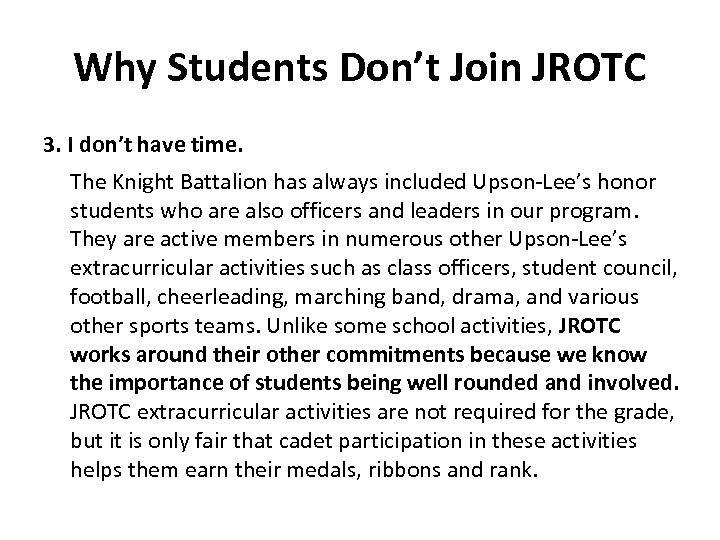 Why Students Don’t Join JROTC 3. I don’t have time. The Knight Battalion has