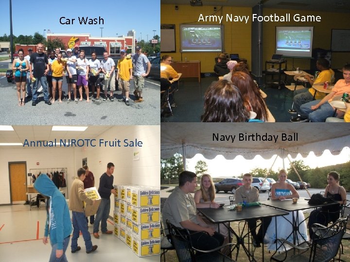 Car Wash Annual NJROTC Fruit Sale Army Navy Football Game Navy Birthday Ball 