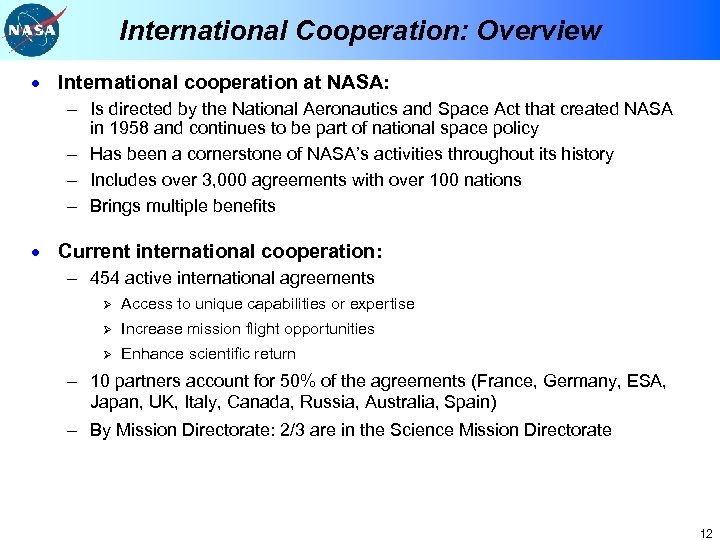 International Cooperation: Overview · International cooperation at NASA: – Is directed by the National