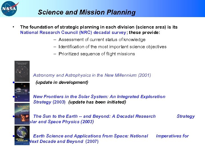 Science and Mission Planning • The foundation of strategic planning in each division (science