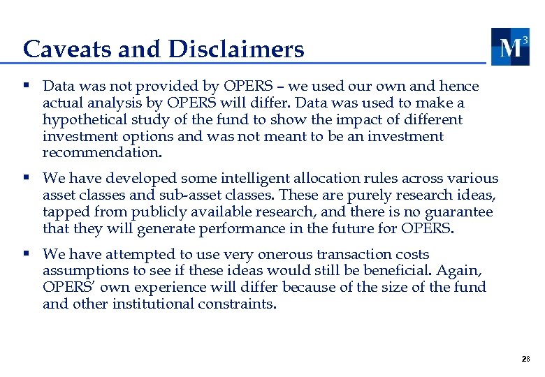 Caveats and Disclaimers § Data was not provided by OPERS – we used our