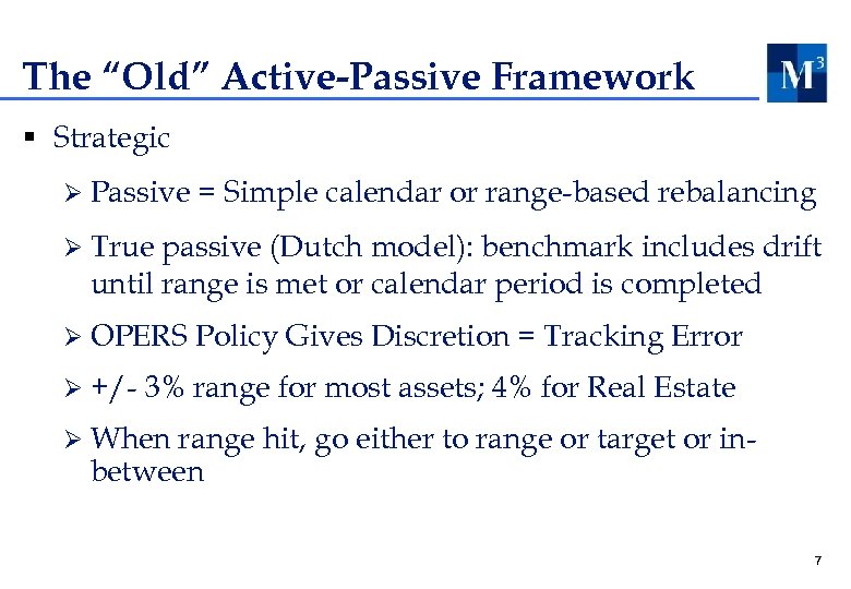 The “Old” Active-Passive Framework § Strategic Ø Passive = Simple calendar or range-based rebalancing