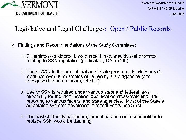 Vermont Department of Health NAPHSIS / VSCP Meeting June 2005 Legislative and Legal Challenges: