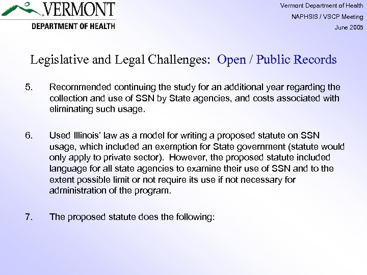 Vermont Department of Health NAPHSIS / VSCP Meeting June 2005 Legislative and Legal Challenges: