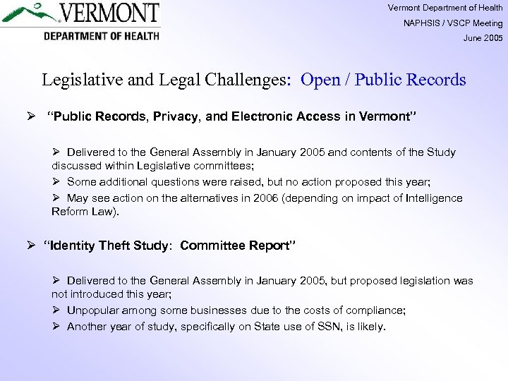 Vermont Department of Health NAPHSIS / VSCP Meeting June 2005 Legislative and Legal Challenges: