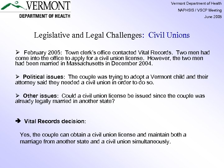 Vermont Department of Health NAPHSIS / VSCP Meeting June 2005 Legislative and Legal Challenges: