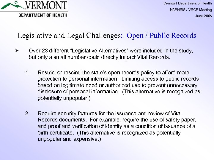 Vermont Department of Health NAPHSIS / VSCP Meeting June 2005 Legislative and Legal Challenges: