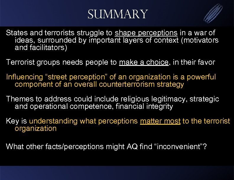Summary States and terrorists struggle to shape perceptions in a war of ideas, surrounded