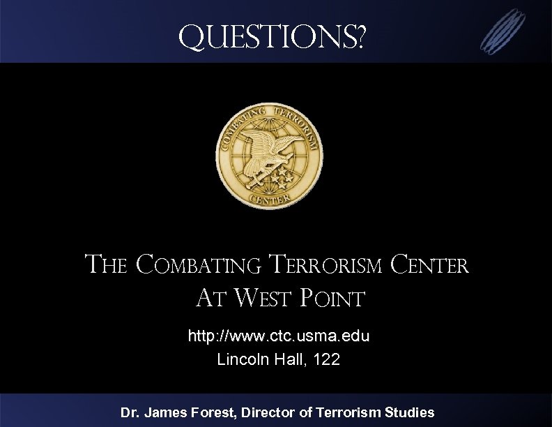 Questions? The Combating Terrorism Center at west point http: //www. ctc. usma. edu Lincoln