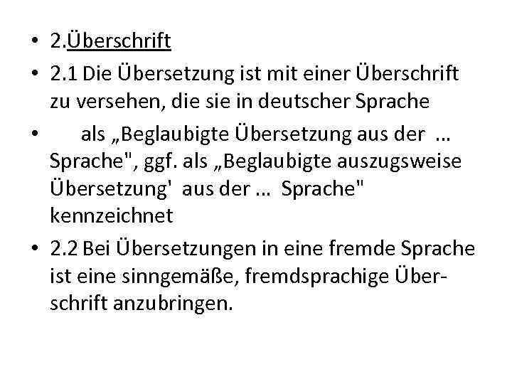  • 2. Überschrift • 2. 1 Die Übersetzung ist mit einer Überschrift zu