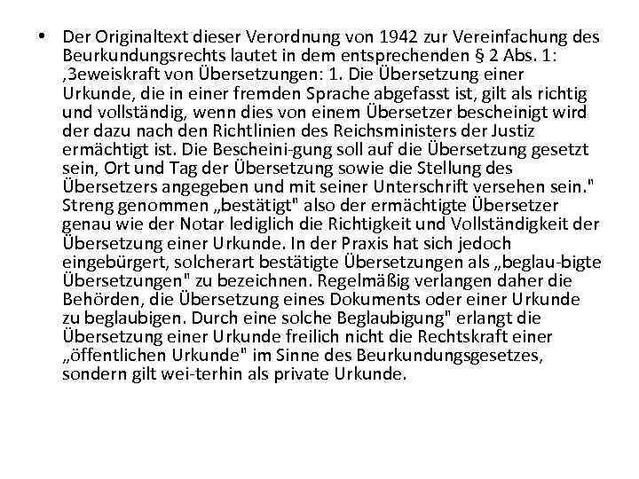  • Der Originaltext dieser Verordnung von 1942 zur Vereinfachung des Beurkundungsrechts lautet in