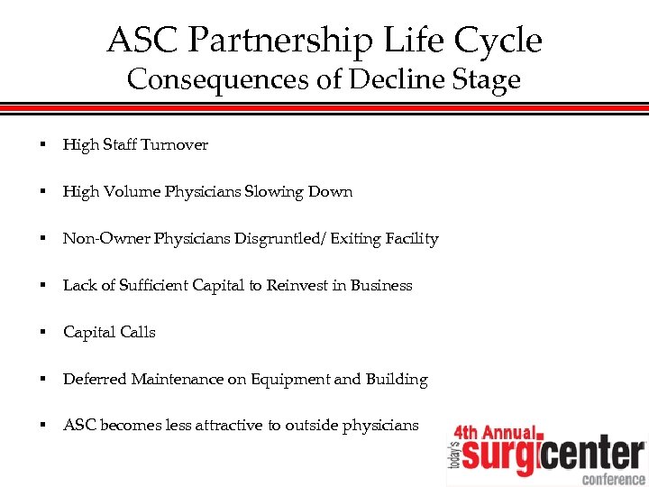 ASC Partnership Life Cycle Consequences of Decline Stage § High Staff Turnover § High
