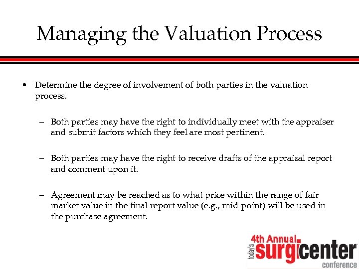 Managing the Valuation Process • Determine the degree of involvement of both parties in