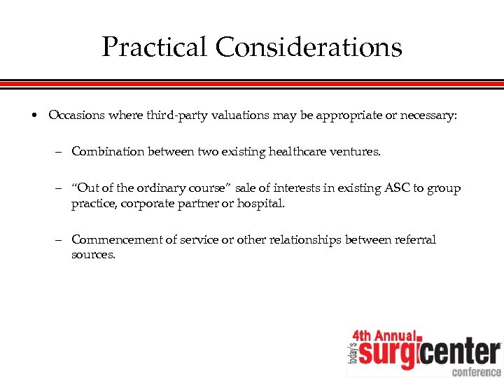 Practical Considerations • Occasions where third-party valuations may be appropriate or necessary: – Combination