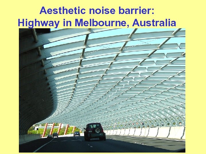 Aesthetic noise barrier: Highway in Melbourne, Australia 