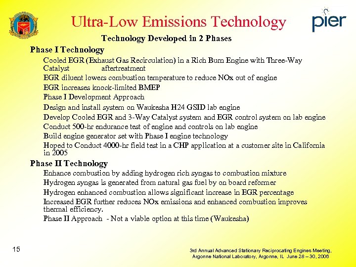 Ultra-Low Emissions Technology Developed in 2 Phases Phase I Technology Cooled EGR (Exhaust Gas