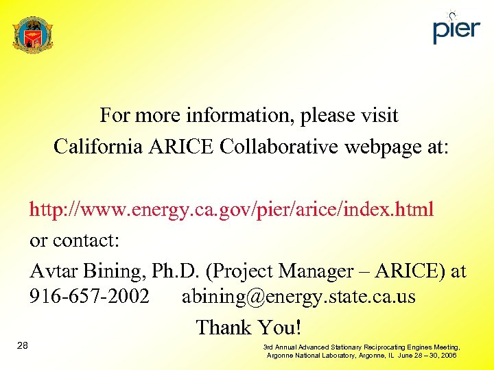 For more information, please visit California ARICE Collaborative webpage at: http: //www. energy. ca.